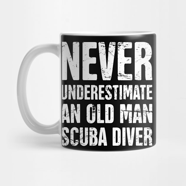 Never Underestimate An Old Man Scuba Diver by Wizardmode